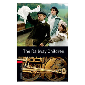 Oxford Bookworms Library (3 Ed.) 3: The Railway Children