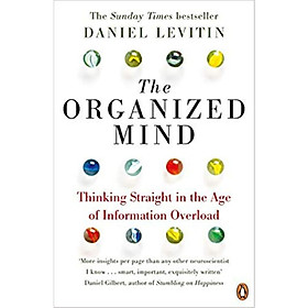 Nơi bán The Organized Mind: Thinking Straight in the Age of Information Overload - Giá Từ -1đ