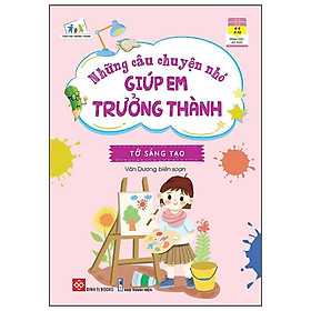 Sách Những Câu Chuyện Nhỏ Giúp Em Trưởng Thành