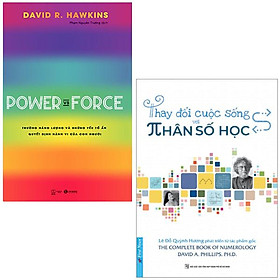 Combo Sách Thay Đổi Cuộc Sống Với Nhân Số Học + Power Vs Force - Trường Năng Lượng Và Những Nhân Tố Quyết Định Tinh Thần Và Sức Khỏe Con Người (Bộ 2 Cuốn)