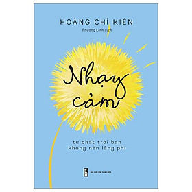 Nhạy Cảm - Tư Chất Trời Ban Không Nên Lãng Phí