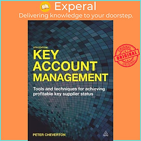 Sách - Key Account Management : Tools and Techniques for Achieving Profitable by Peter Cheverton (UK edition, paperback)