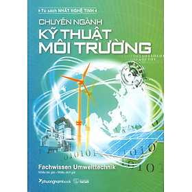 Tủ Sách Nhất Nghệ Tinh - Chuyên Ngành Kỹ Thuật Môi Trường