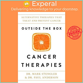 Sách - Outside the Box Cancer Therapies : Alternative Ther by Dr. Mark Stengler Dr Paul Anderson (UK edition, paperback)