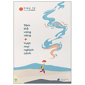 Sách - Tâm Thế Vững Vàng - Vượt Mọi Nghịch Cảnh