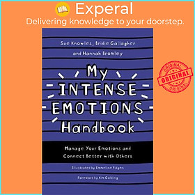 Sách - My Intense Emotions Handbook : Manage Your Emotions and Connect Better wit by Sue Knowles (UK edition, paperback)