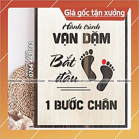 Tranh tạo động lực trang trí tường [Hành trình vạn dặm bắt đầu bằng 1 bước chân