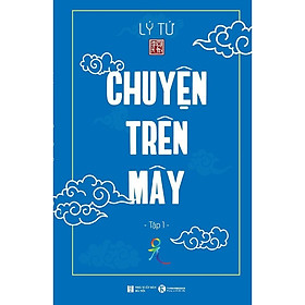 Sách - Chuyện Trên Mây - Lý Tứ - Thái Hà