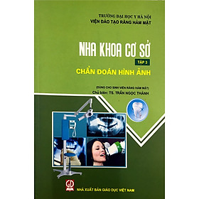 Download sách Nha khoa cơ sở tập 3 - Chẩn đoán hình ảnh