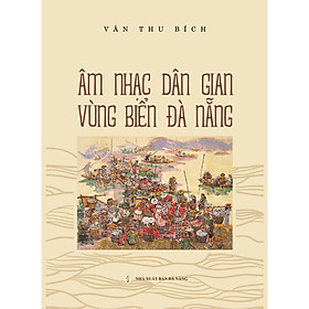 Âm nhạc dân gian vùng biển Đà Nẵng