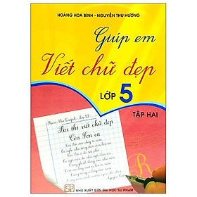 Giúp Em Viết Chữ Đẹp 5 – Tập 2 (2022)