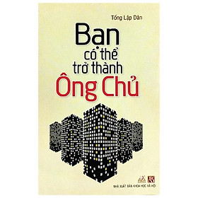 Bạn Có Thể Trở Thành Ông Chủ