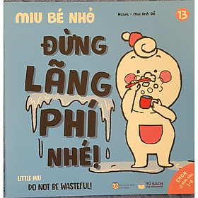 Sách Ehon Song ngữ Anh - Việt: Kĩ Năng Sống - Miu Bé Nhỏ - Phần 2 - Lẻ Tùy Chọn (1-6 tuổi)