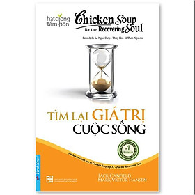Sách Chicken Soup For The Soul 12 - Tìm Lại Giá Trị Cuộc Sống (Tái bản) - First News - BẢN QUYỀN
