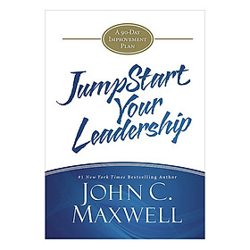 [Download Sách] JumpStart Your Leadership: A 90-Day Improvement Plan