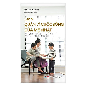 Cách Quản Lý Cuộc Sống Của Mẹ Nhật – Bàn Quyền