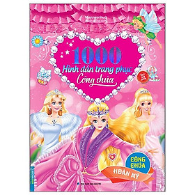 1000 Hình Dán Trang Phục Công Chúa - Công Chúa Hoàn Mỹ (Tái Bản 2022)