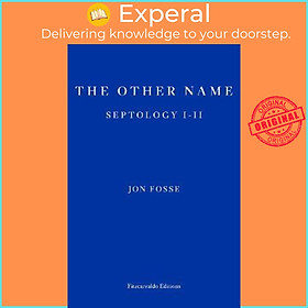 Sách - The Other Name : Septology I-II by Jon Fosse (UK edition, paperback)