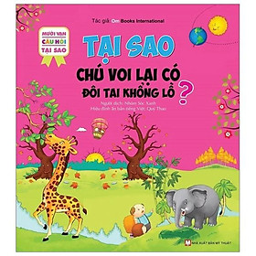 10 Vạn Câu Hỏi Tại Sao - Tại Sao Chú Voi Lại Có Đôi Tai Khổng Lồ