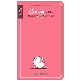 Sổ Tay Động Lực – 66 Ngày Sống Healthy & Balanced