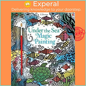 Sách - Under the Sea Magic Painting by Fiona Watt (UK edition, paperback)