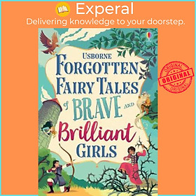Sách - Forgotten Fairy Tales of Brave and Brilliant Girls by Various (UK edition, paperback)