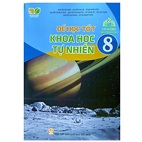 Sách - Để học tốt khoa học tự nhiên 8 ( kết nối tri thức với cuộc sống)