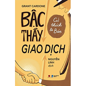 Bậc Thầy Giao Dịch, Cứ Thích Là Bán (BV)
