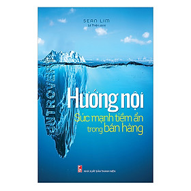 Sách: Hướng Nội – Sức Mạnh Tiềm Ẩn Trong Bán Hàng