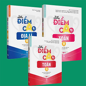Combo Bí quyết chinh phục điểm cao Toán 11 (tập 1 + tập 2) + Địa lí 11