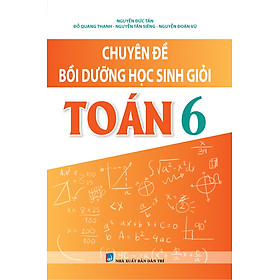 Hình ảnh sách Chuyên Đề Bồi Dưỡng Học Sinh Giỏi Toán 6