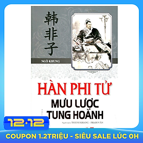 Hàn Phi Tử Mưu Lược Tung Hoành