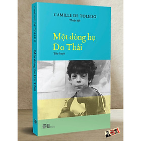 MỘT DÒNG HỌ DO THÁI - Camille de Toledo – Thuận dịch - PhanBook – NXB Hội Nhà Văn (bìa mềm)
