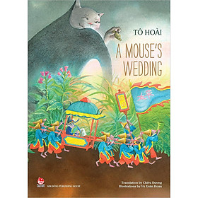 Kim Đồng - Tô Hoài’s selected stories for children - A mouse's wedding