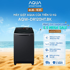 Máy giặt cửa trên Aqua Inverter 12KG AQW-DR120HT.BK - Bảo hành 2 năm - Hỗ trợ lắp đặt - Hàng chính hãng