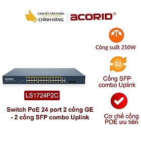 Switch PoE 24 cổng PoE x 2 cổng GE x 2 cổng SFP combo Uplink Acorid LS1724P2C-250W- Hàng nhập khẩu