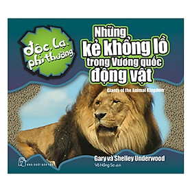 Độc, Lạ, Phi Thường - Những Kẻ Khổng Lồ Trong Vương Quốc Động Vật