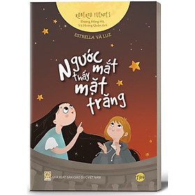 ESTRELLA VÀ LUZ - NGƯỚC MẮT THẤY MẶT TRĂNG