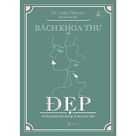 Hình ảnh Sách Bách Khoa Thư Về Đẹp - 45 Liệu Pháp Nuôi Dưỡng Vẻ Đẹp Toàn Diện - Skybooks - BẢN QUYỀN