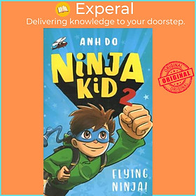 Sách - Ninja Kid 2: Flying Ninja! by Anh Do (UK edition, paperback)