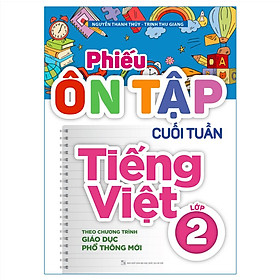 Sách - Phiếu ôn tập cuối tuần Tiếng Việt lớp 2 (theo chương trình giáo dục phổ thông mới) - NXB Đại học QG HN