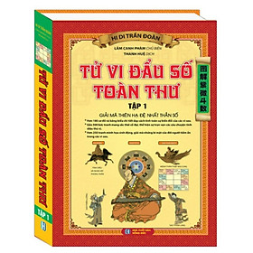 Sách - Tử vi đầu số toàn thư - tập 1 (Giải mã thiên hạ đệ nhất thần số)