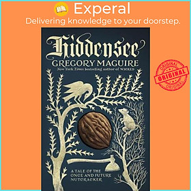 Sách - Hiddensee : A Tale of the Once and Future Nutcracker by Gregory Maguire (US edition, paperback)