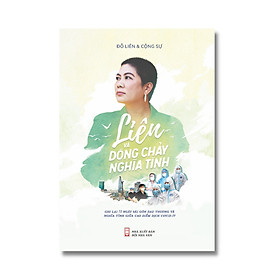 Liên và dòng chảy nghĩa tình - ĐỖ LIÊN & CỘNG SỰ