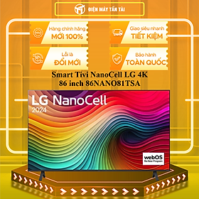Mua Smart Tivi NanoCell LG 4K 86 inch 86NANO81TSA - hàng chính hãng - chỉ giao nội thành HCM