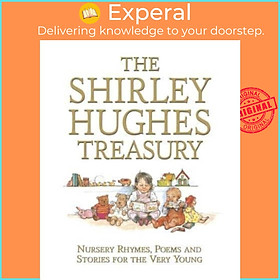 Sách - The Shirley Hughes Treasury: Nursery Rhymes, Poems and Stories for the  by Shirley Hughes (UK edition, hardcover)
