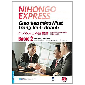 Giao Tiếp Tiếng Nhật Trong Kinh Doanh - Basic 2 (Tặng 1 CD)