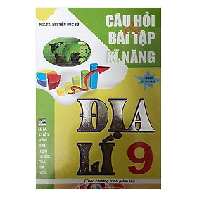 Câu Hỏi Và Bài Tập Kĩ Năng Địa Lí 9