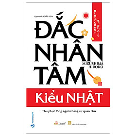 Đắc Nhân Tâm Kiểu Nhật