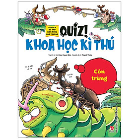 Quiz! Khoa Học Kì Thú: Côn Trùng (Tái Bản 2020)